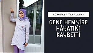 Genç Hemşire Korona'dan Hayatını Kaybetti