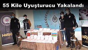 55 Kilo Uyuşturucu Yakalandı