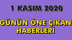 Günün Öne Çıkan Haberleri