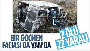 Van'da Mülteci Aracı Kazası 2 Ölü 22 Yaralı
