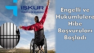 Engelli ve Hükümlülere Hibe Başvuruları Başladı