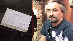 Savcı'nın Aracına Not Yazınca Gözaltına Alındı