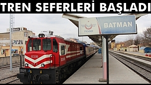 Batman - Diyarbakır Tren Seferleri Başladı