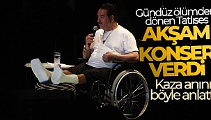 Gündüz ölümden dönen Tatlıses, akşam tekerlekli sandalye ile sahneye çıkıp konser verdi