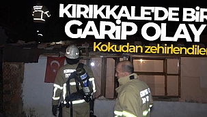 Kırıkkale'de bir garip olay: Kokudan zehirlendiler